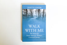 Load image into Gallery viewer, WALK WITH ME by Janette Conger