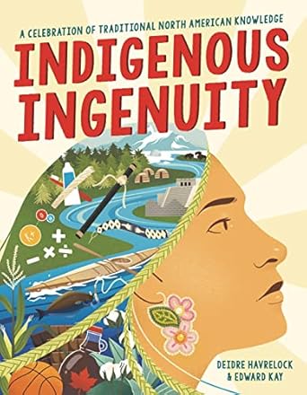 Book: INDIGENOUS INGENUITY by Deidre Havrelock & Edward Kay