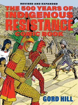 Comic Book: 500 Years of Resistance Revised by Gord Hill, Kwakwaka'wakw