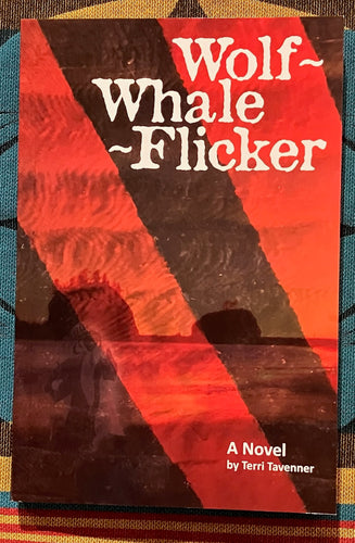 WOLF- WHALE - FLICKER by Terri Tavenner