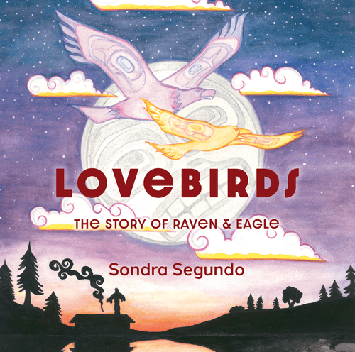 Book:  Lovebirds - The Story of Raven & Eagle by Sondra Segundo