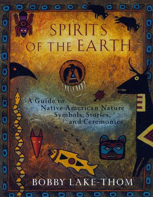Book: Spirits Of The Earth by Bobby Lake-Thom