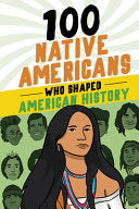 Load image into Gallery viewer, Book:  100 NATIVE AMERICANS WHO SHAPED AMERICAN HISTORY, by Bonnie Juettner