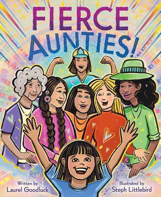 Book:  FIERCE AUNTIES! by Laurel Goodluck
