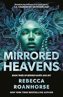 Book:  MIRRORED HEAVENS by Rebecca Roanhorse