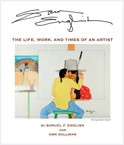 The Life, Work, and Times of an Artist - Samuel F. English