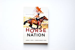 The Horse Nation, Revival of the Past by Lawney L. Reyes and Therese Kennedy Johns